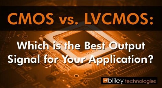 CMOS和LVCMOS哪种是晶振最佳输出信号?